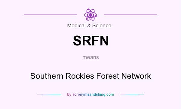 What does SRFN mean? It stands for Southern Rockies Forest Network