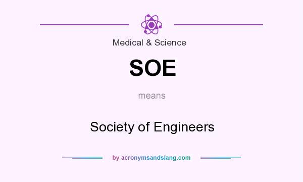 What does SOE mean? It stands for Society of Engineers