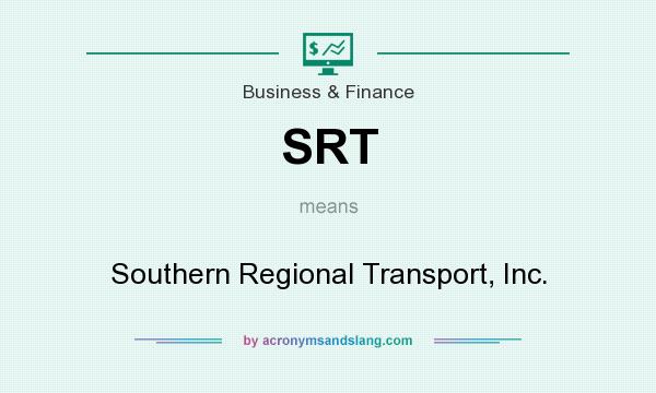 What does SRT mean? It stands for Southern Regional Transport, Inc.