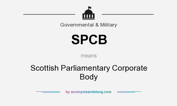 What does SPCB mean? It stands for Scottish Parliamentary Corporate Body