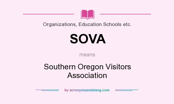 What does SOVA mean? It stands for Southern Oregon Visitors Association