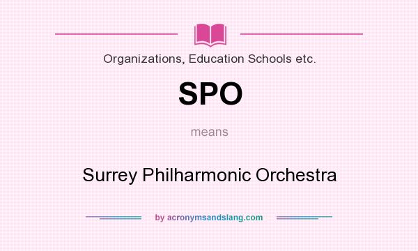 What does SPO mean? It stands for Surrey Philharmonic Orchestra