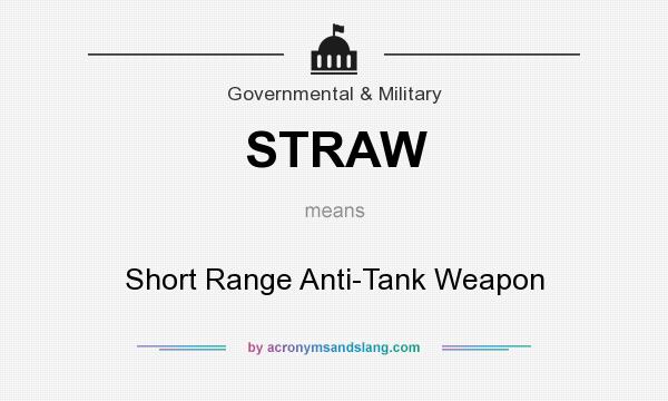 What does STRAW mean? It stands for Short Range Anti-Tank Weapon