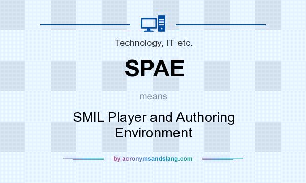 What does SPAE mean? It stands for SMIL Player and Authoring Environment