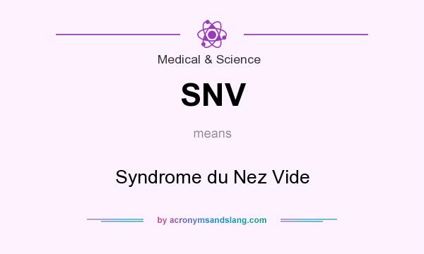 What does SNV mean? It stands for Syndrome du Nez Vide