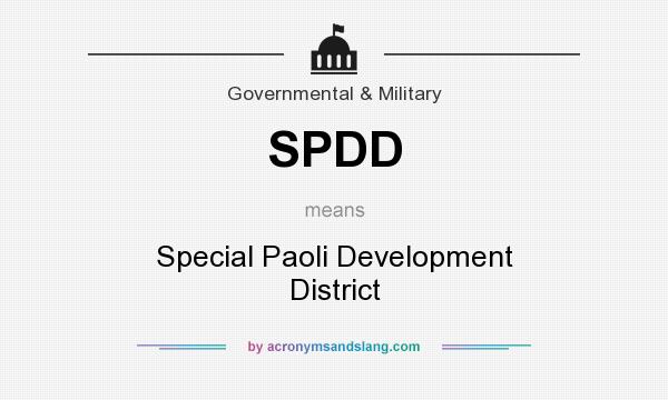 What does SPDD mean? It stands for Special Paoli Development District