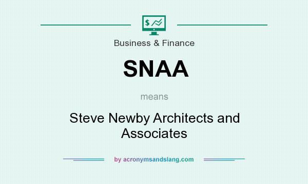 What does SNAA mean? It stands for Steve Newby Architects and Associates