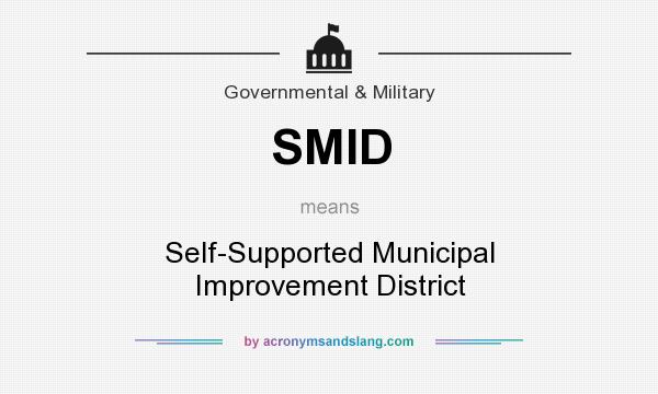 What does SMID mean? It stands for Self-Supported Municipal Improvement District