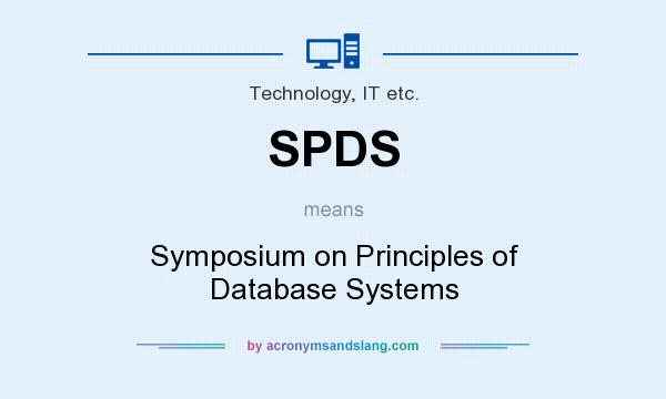 What does SPDS mean? It stands for Symposium on Principles of Database Systems