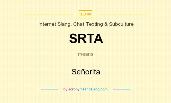 What does SRTA mean? It stands for Señorita