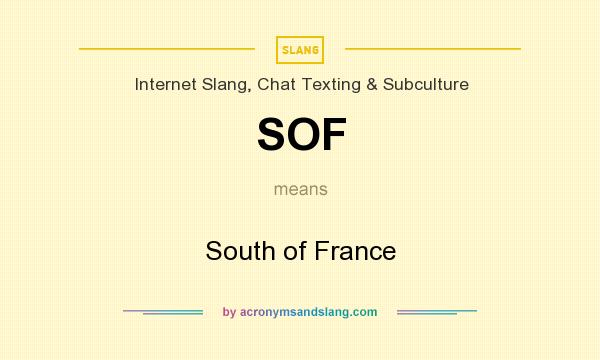 What does SOF mean? It stands for South of France