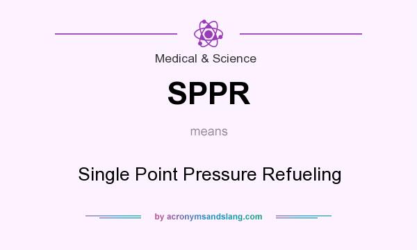 What does SPPR mean? It stands for Single Point Pressure Refueling