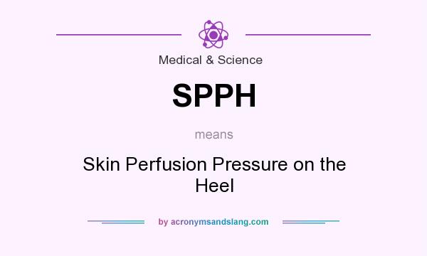 What does SPPH mean? It stands for Skin Perfusion Pressure on the Heel