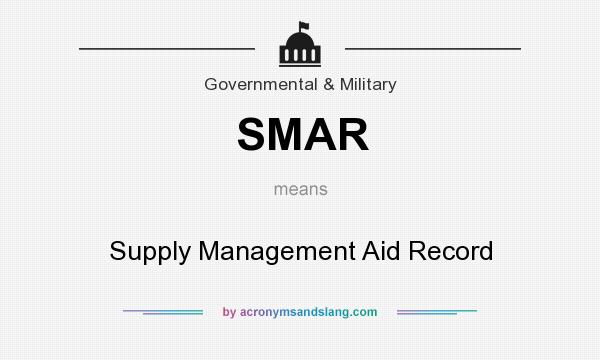 What does SMAR mean? It stands for Supply Management Aid Record