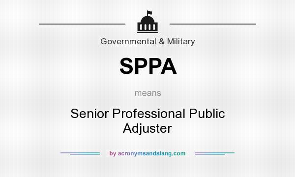 What does SPPA mean? It stands for Senior Professional Public Adjuster