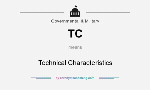 What does TC mean? It stands for Technical Characteristics