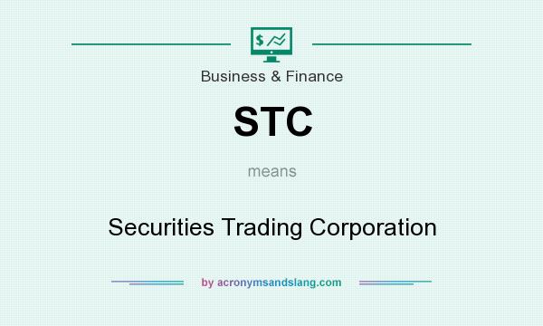 What does STC mean? It stands for Securities Trading Corporation