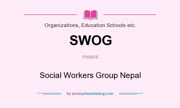 What does SWOG mean? It stands for Social Workers Group Nepal