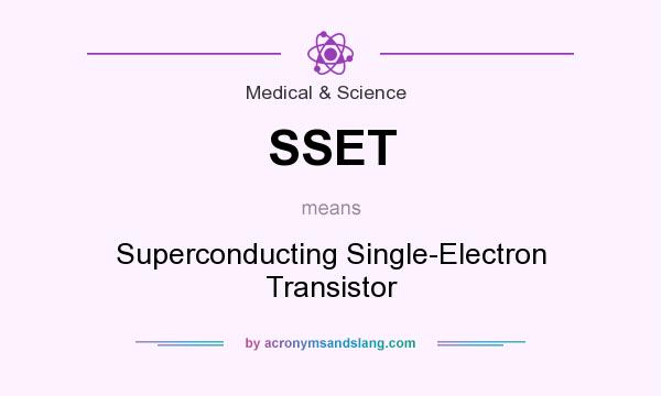 What does SSET mean? It stands for Superconducting Single-Electron Transistor