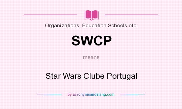 What does SWCP mean? It stands for Star Wars Clube Portugal