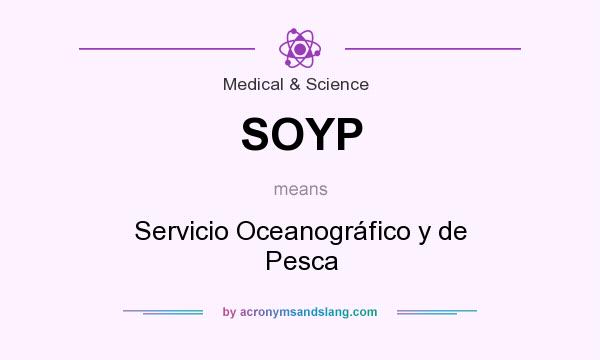 What does SOYP mean? It stands for Servicio Oceanográfico y de Pesca