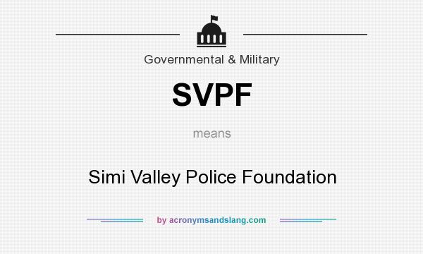 What does SVPF mean? It stands for Simi Valley Police Foundation