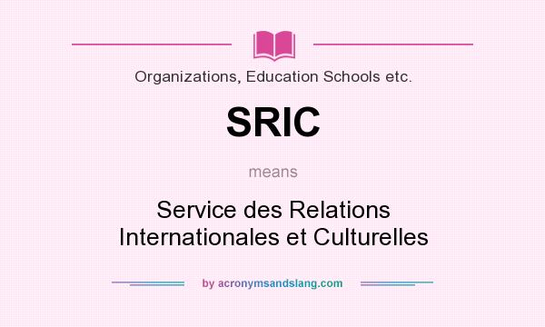 What does SRIC mean? It stands for Service des Relations Internationales et Culturelles