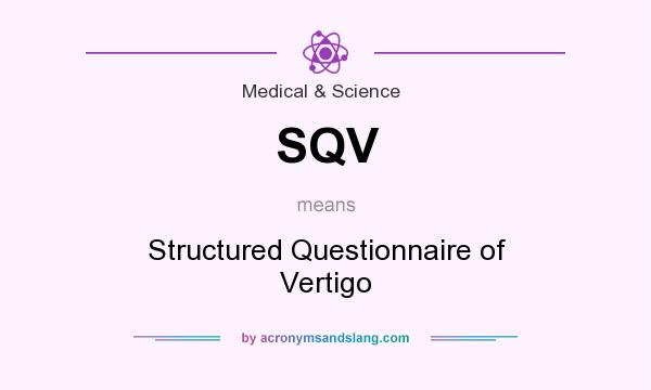 What does SQV mean? It stands for Structured Questionnaire of Vertigo