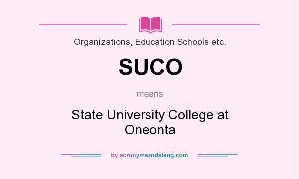 What does SUCO mean? It stands for State University College at Oneonta