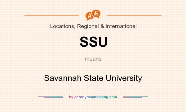 What does SSU mean? It stands for Savannah State University