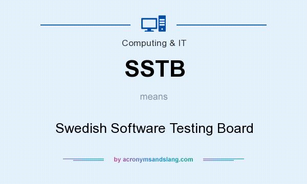 What does SSTB mean? It stands for Swedish Software Testing Board