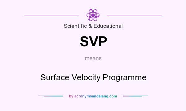 What does SVP mean? It stands for Surface Velocity Programme
