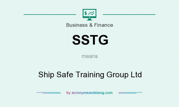 What does SSTG mean? It stands for Ship Safe Training Group Ltd