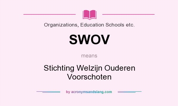 What does SWOV mean? It stands for Stichting Welzijn Ouderen Voorschoten