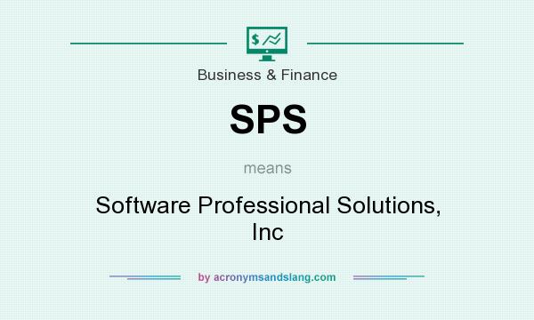 What does SPS mean? It stands for Software Professional Solutions, Inc