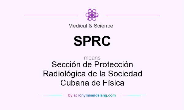 What does SPRC mean? It stands for Sección de Protección Radiológica de la Sociedad Cubana de Física