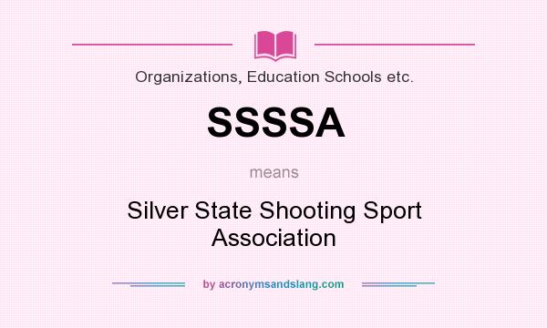 What does SSSSA mean? It stands for Silver State Shooting Sport Association