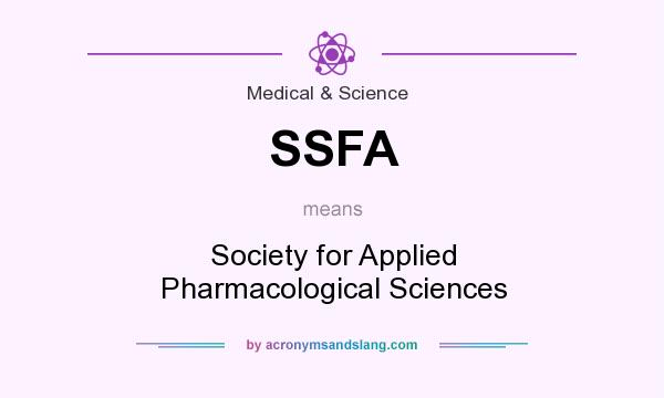 What does SSFA mean? It stands for Society for Applied Pharmacological Sciences
