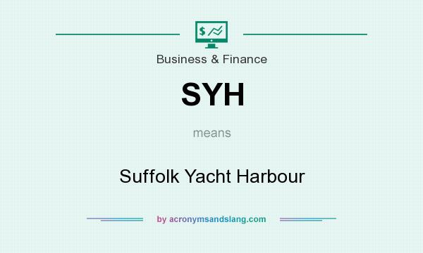 What does SYH mean? It stands for Suffolk Yacht Harbour