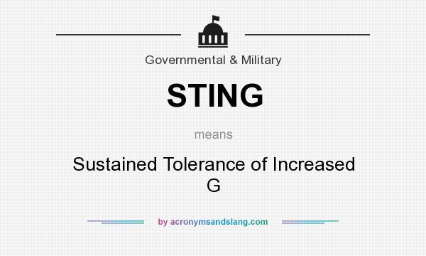 What does STING mean? It stands for Sustained Tolerance of Increased G