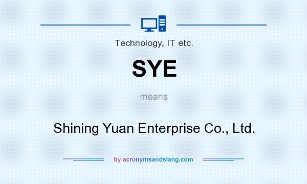 What does SYE mean? It stands for Shining Yuan Enterprise Co., Ltd.