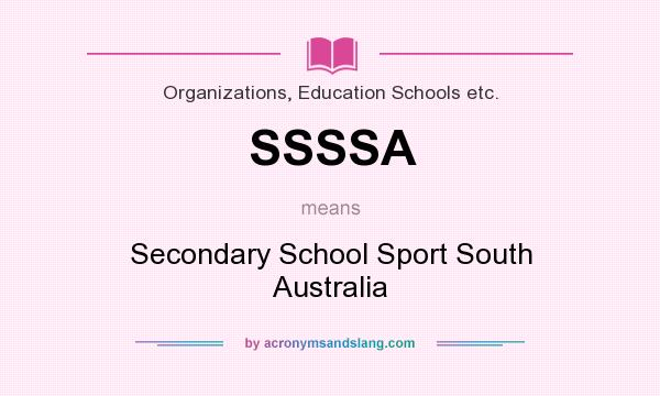 What does SSSSA mean? It stands for Secondary School Sport South Australia