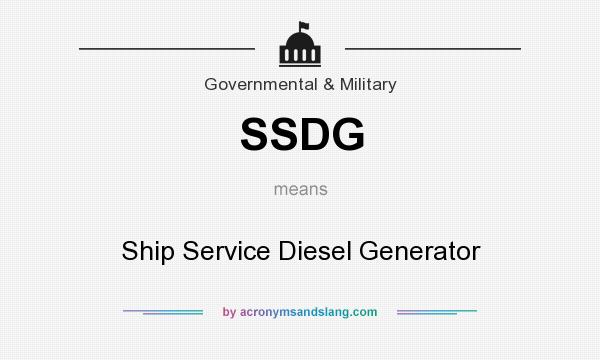 What does SSDG mean? It stands for Ship Service Diesel Generator