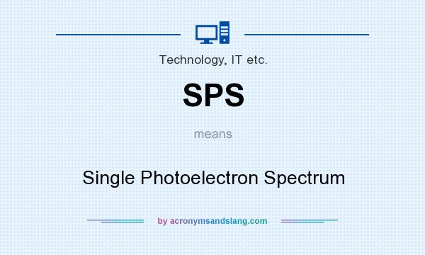 What does SPS mean? It stands for Single Photoelectron Spectrum