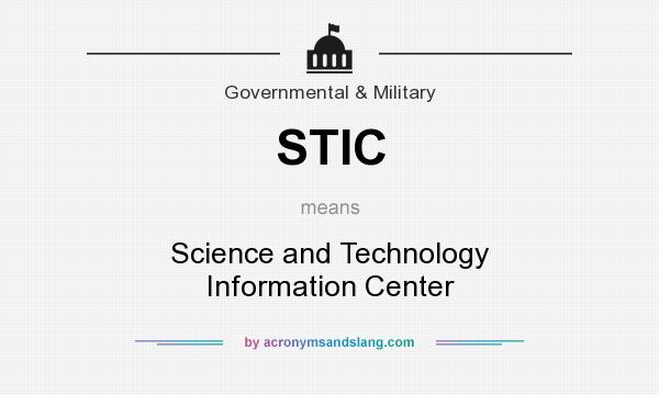 What does STIC mean? It stands for Science and Technology Information Center