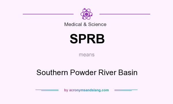 What does SPRB mean? It stands for Southern Powder River Basin
