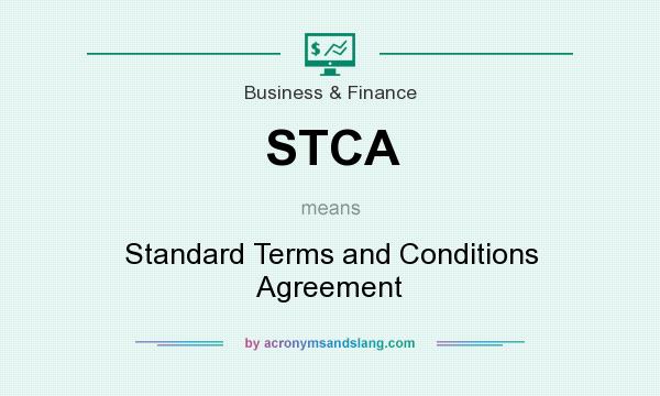 What does STCA mean? It stands for Standard Terms and Conditions Agreement