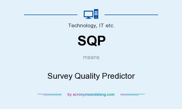 What does SQP mean? It stands for Survey Quality Predictor