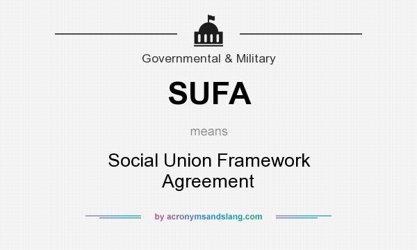 What does SUFA mean? It stands for Social Union Framework Agreement