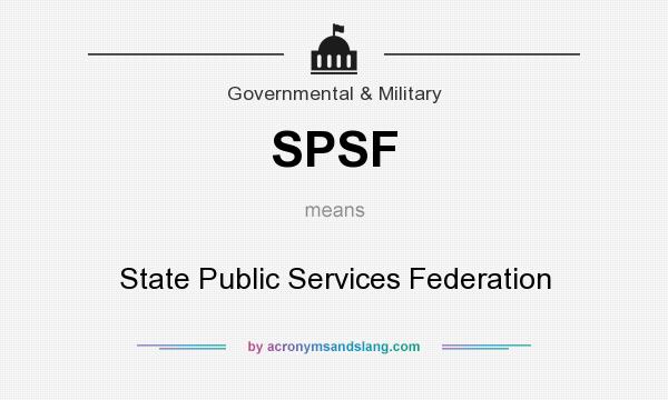 What does SPSF mean? It stands for State Public Services Federation